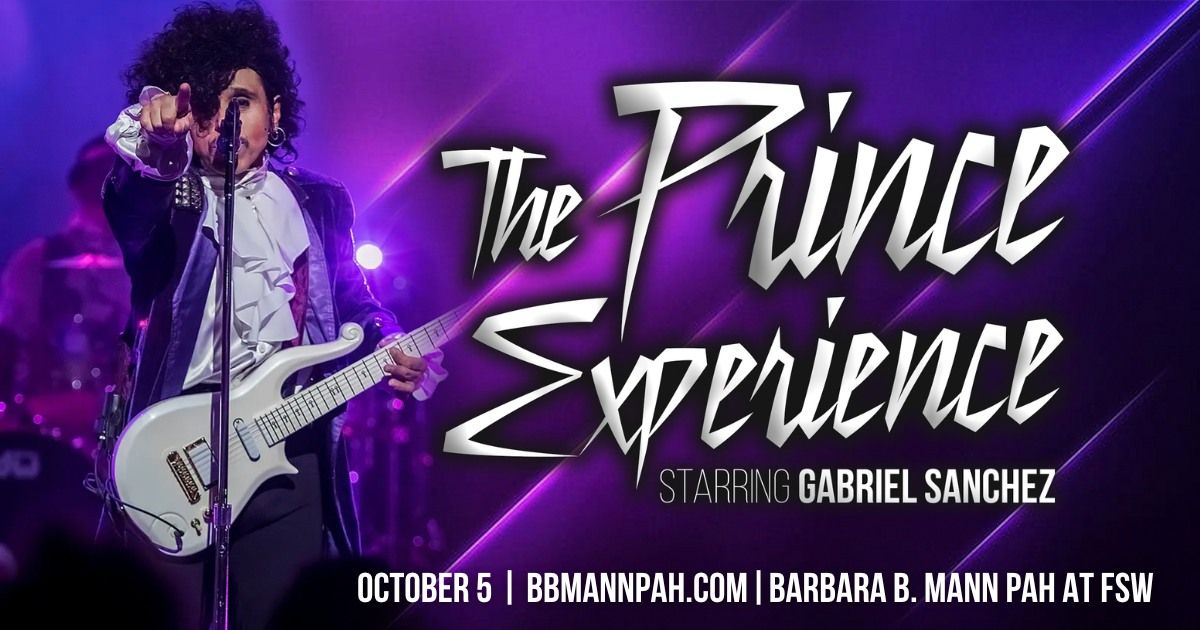 The Prince Experience - Starring Gabriel Sanchez