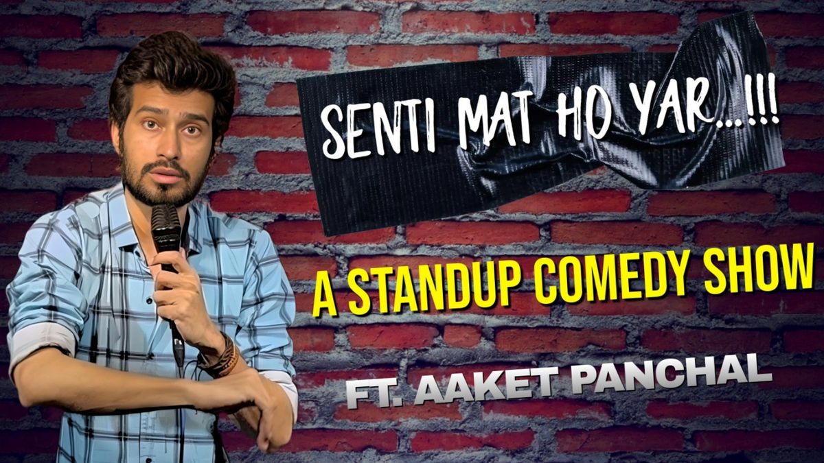 Senti Mat Ho Yar - A Standup Comedy Show