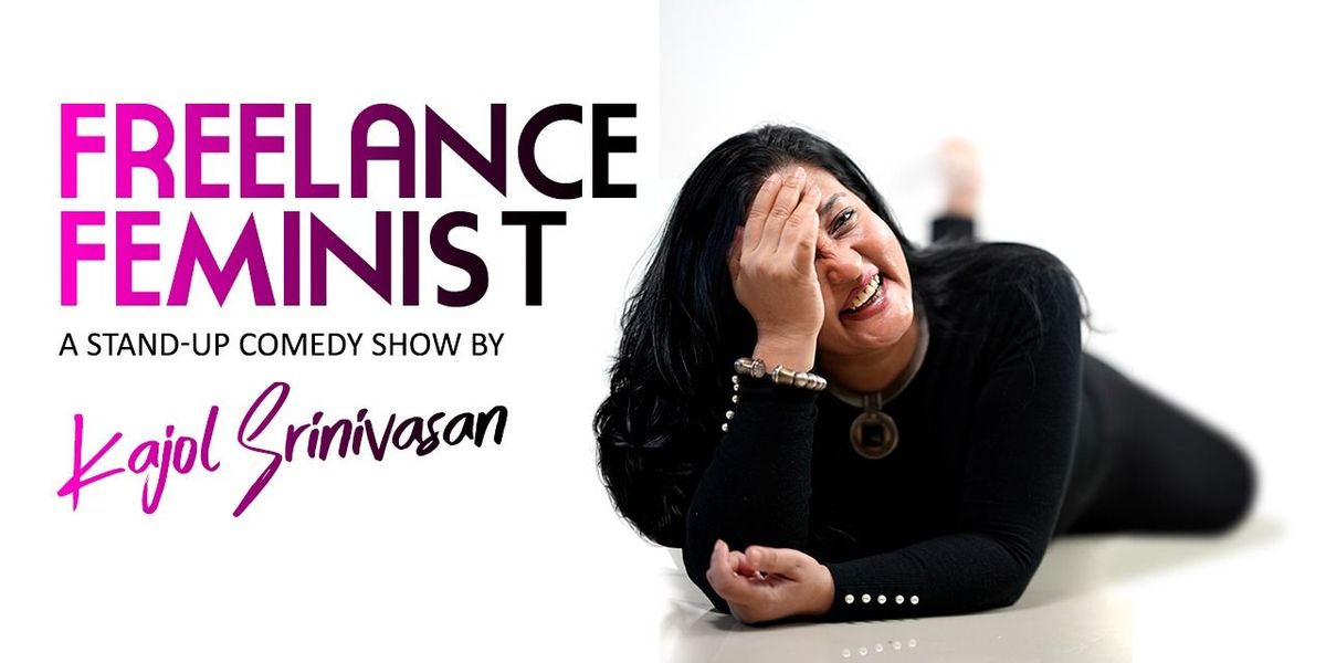 Freelance Feminist by Kajol Srinivasan