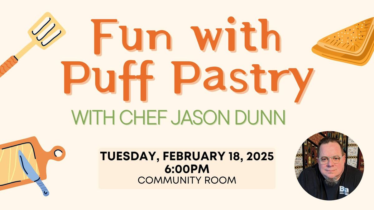 Fun with Puff Pastry with Chef Jason Dunn