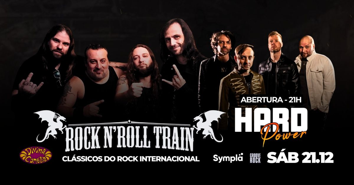 Shows \u25cf Rock N' Roll Train e Hard Power \u25cf Divina Com\u00e9dia