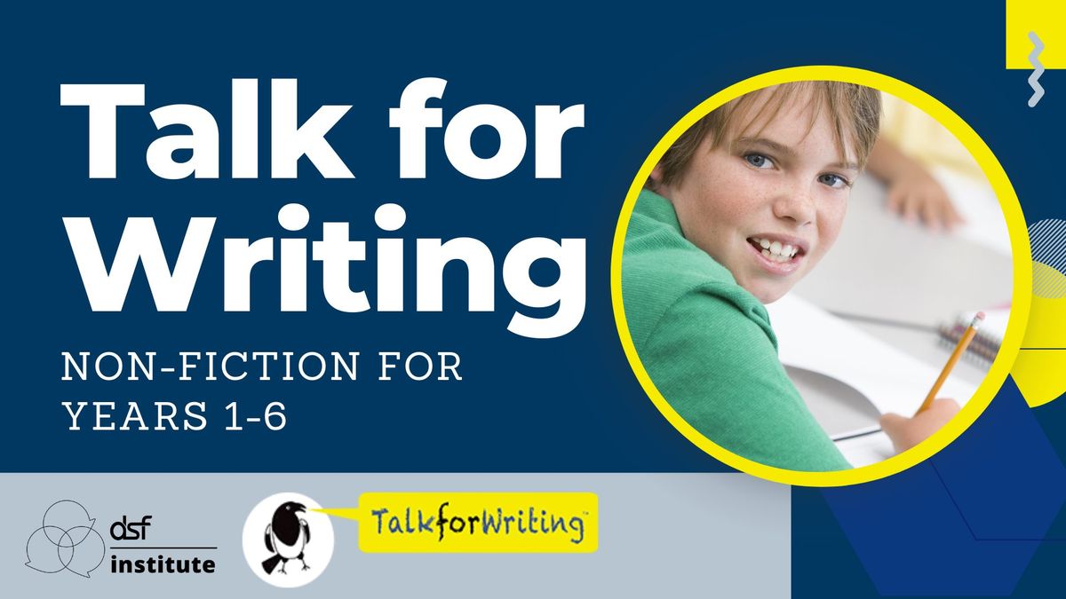 Talk for Writing: Non-fiction in Years 1-6