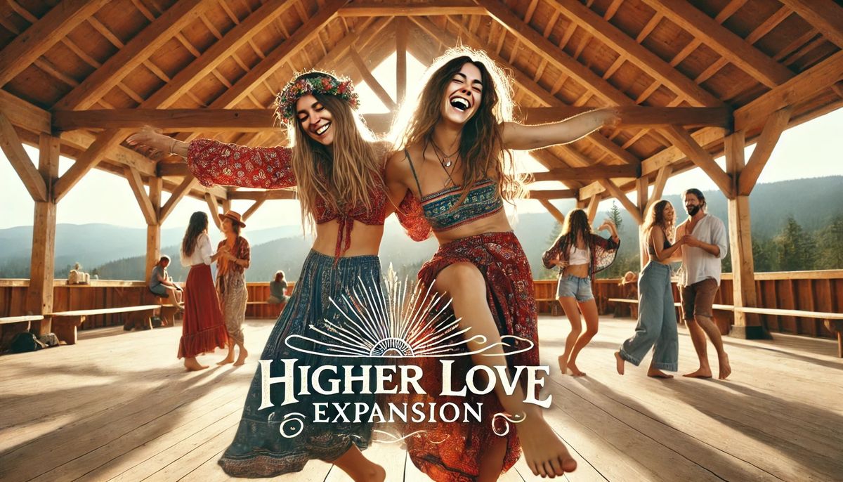 Higher Love Ecstatic Dance Campout 2025: EXPANSION 