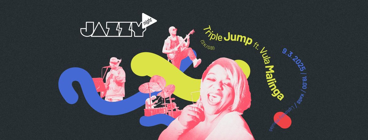 JAZZY NIGHT: TripleJump feat. Vula Malinga (UK)