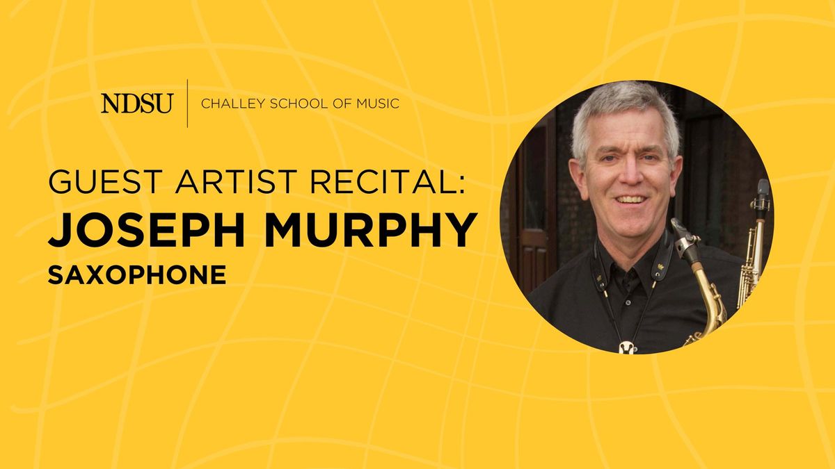 Guest Artist Recital: Saxophonist Joseph Murphy