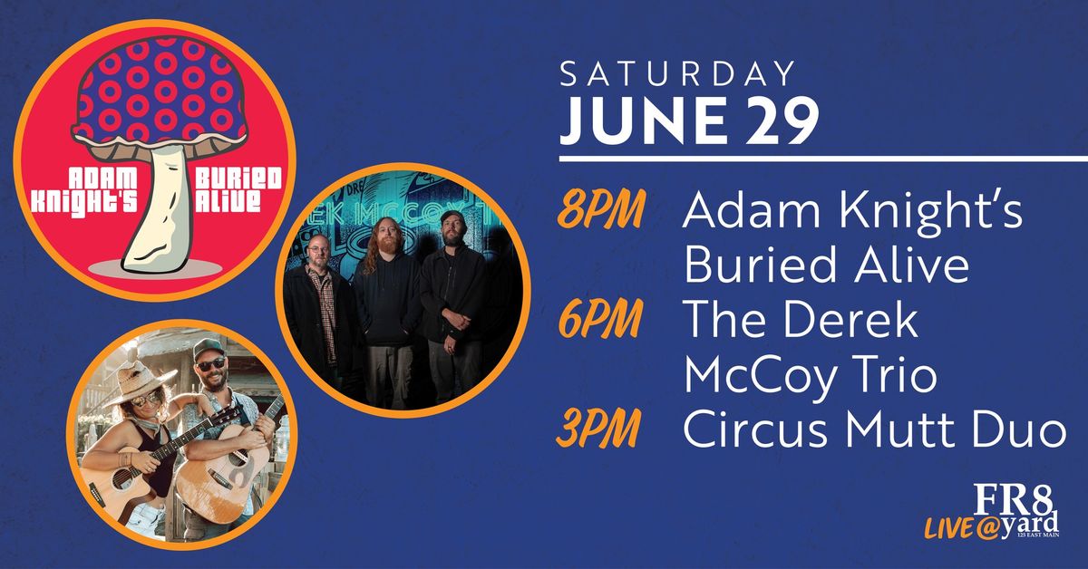 Adam Knight's Buried Alive with The Derek McCoy Trio and Circus Mutt Duo