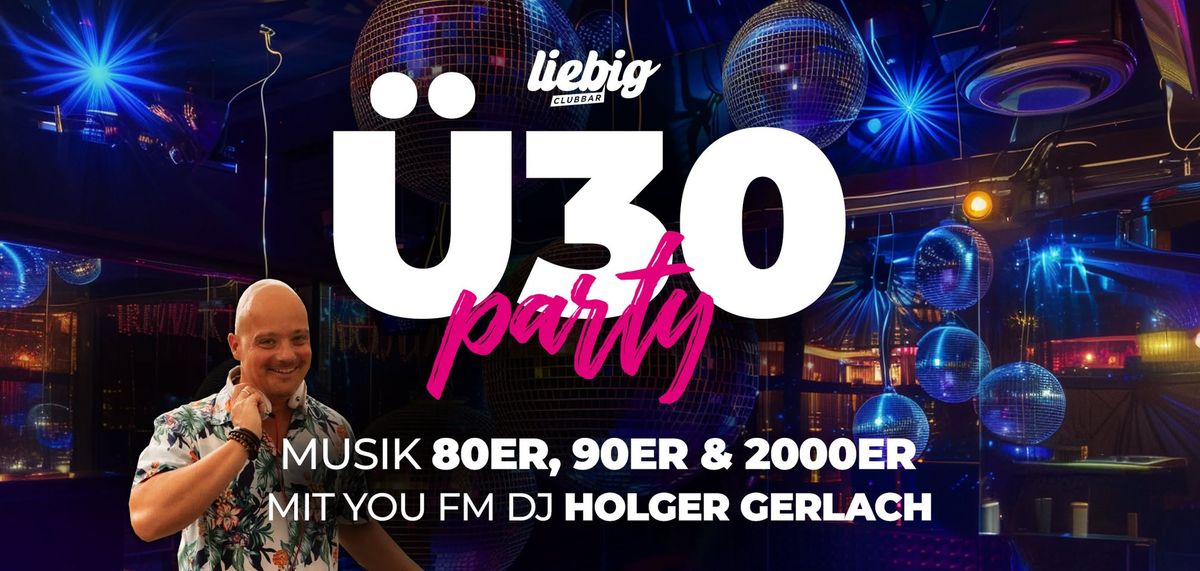 \u00dc30 Party mit You FM DJ Holger Gerlach