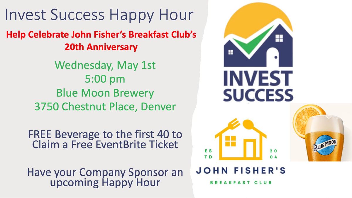 Invest Success Happy Hour @ Blue Moon Brewing Company - JFB 20 Years Anniversary