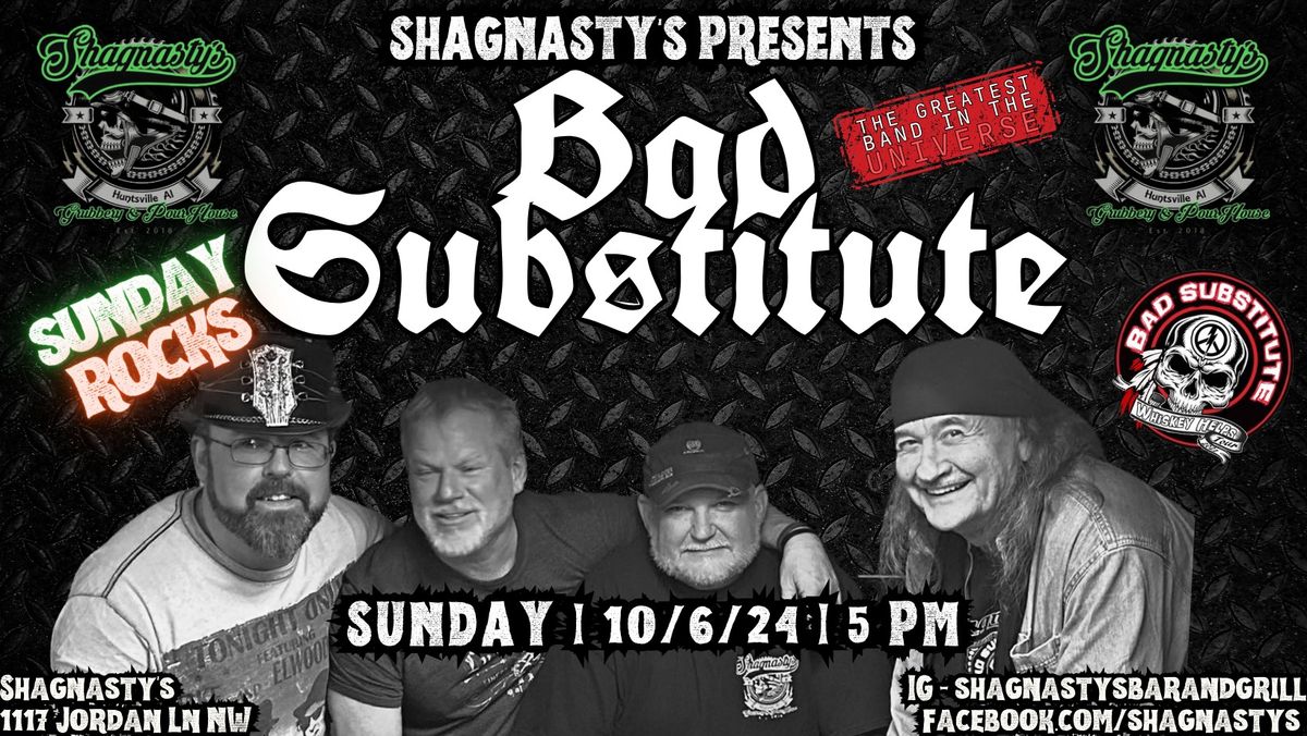 SUNDAY ROCKS w\/Bad Substitute LIVE@The Shag