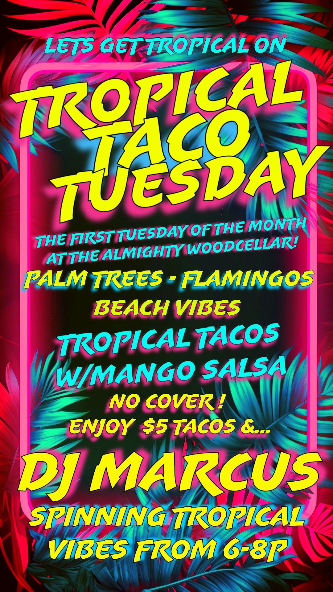 Tropical Taco Tuesday w\/ DJ Marcus | The Woodcellar