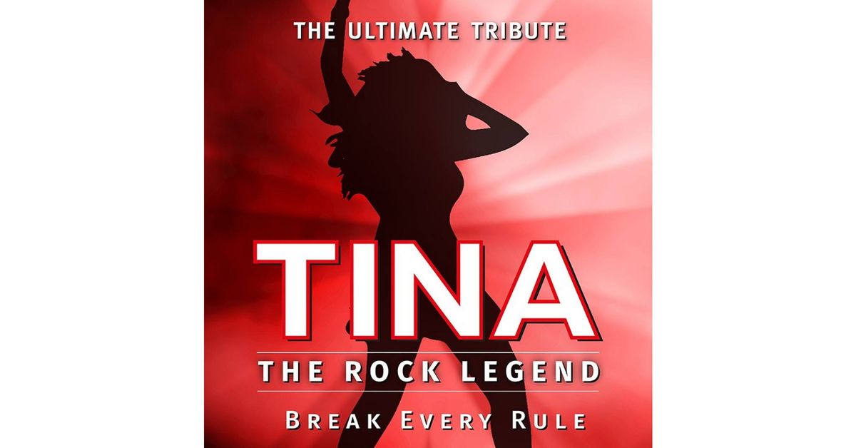 TINA \u2013 The Rock Legend