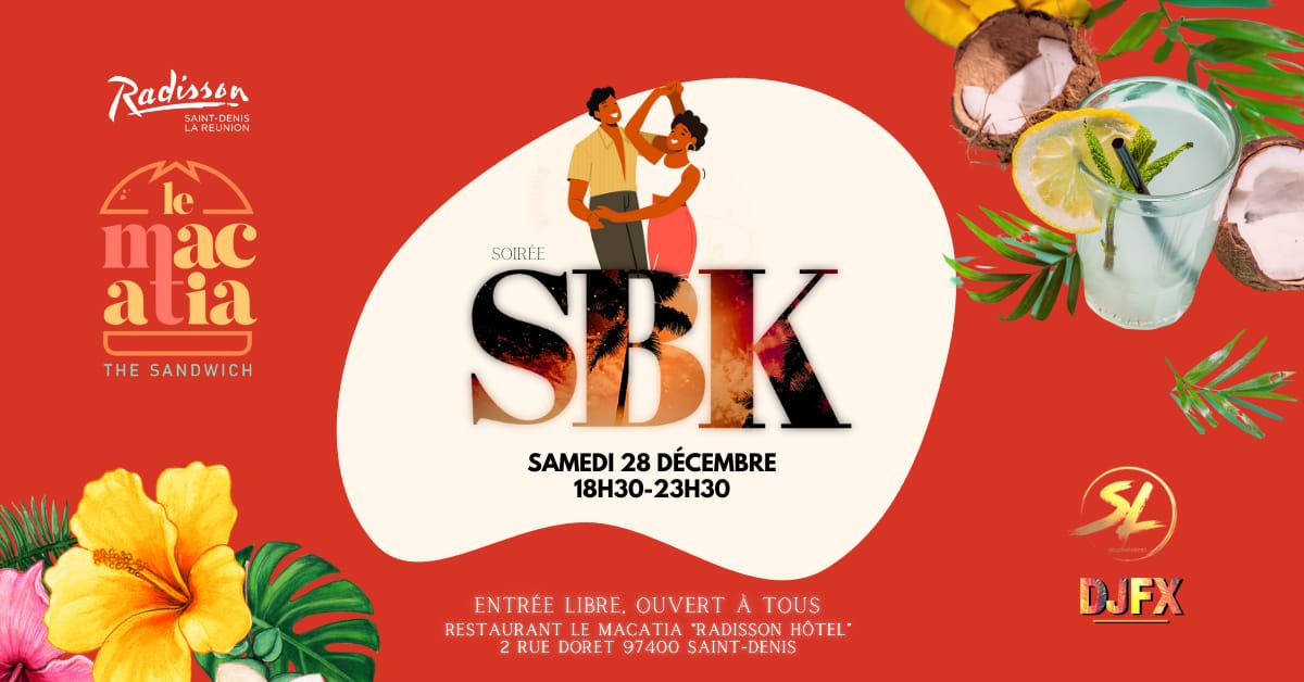 Soir\u00e9e SBK au Restaurant " Le Macatia" RADISSON H\u00f4tel - Sam 28 D\u00e9c