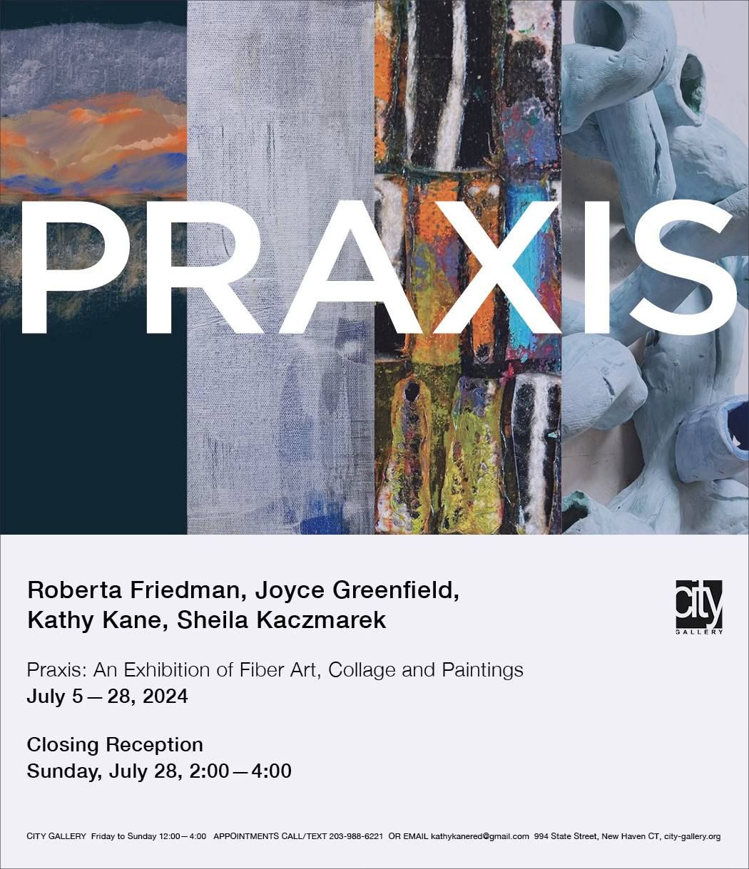 PRAXIS: An Exhibition of Clay Sculpture, Collage, and Paintings