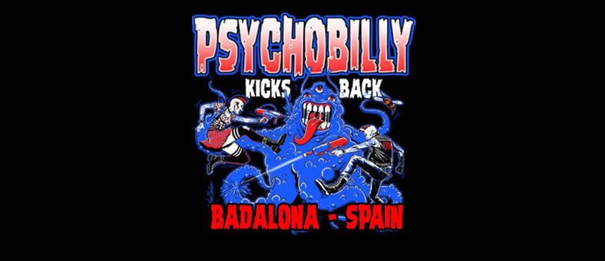 Psychobilly Kicks Back: Badalona - Spain