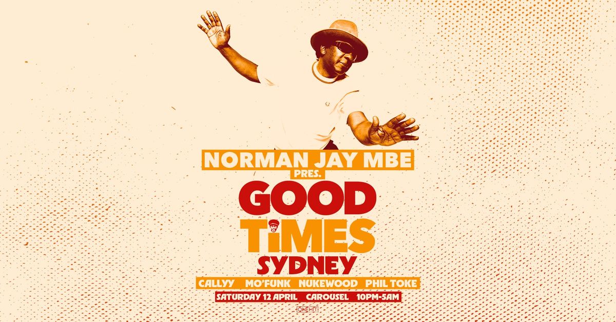 Norman Jay (MBE) Pres. Good Times Sydney