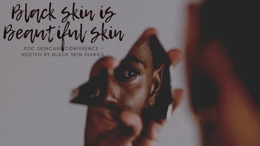 Black Skin is Beautiful - Black Skin Diaries