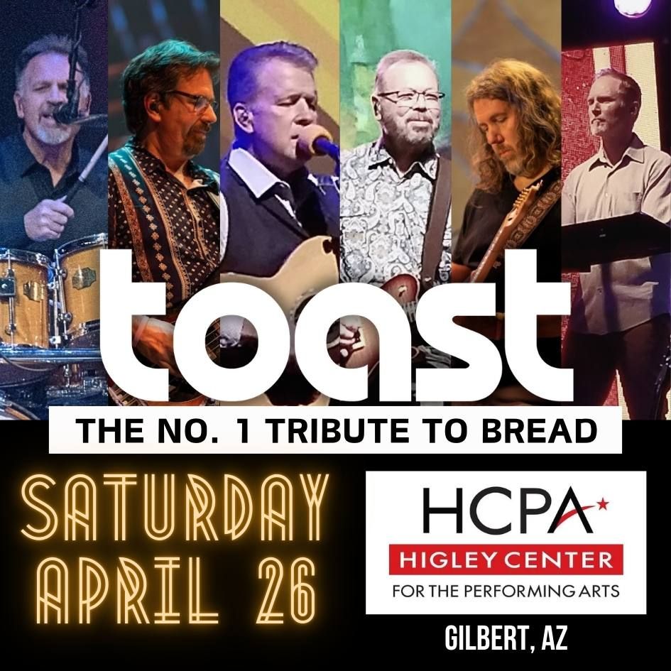 TOAST - No.1 BREAD Tribute - Gilbert, AZ - Apr 26