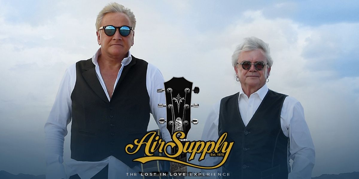 Air Supply - The Lost In Love Experience