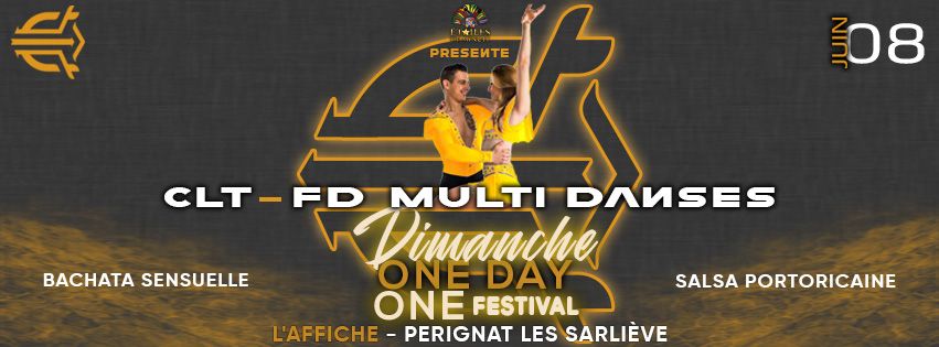 CLT-FD Multi Danses - One Day One Festival - Dimanche Bachata Sensuelle \/ Salsa Portoricaine