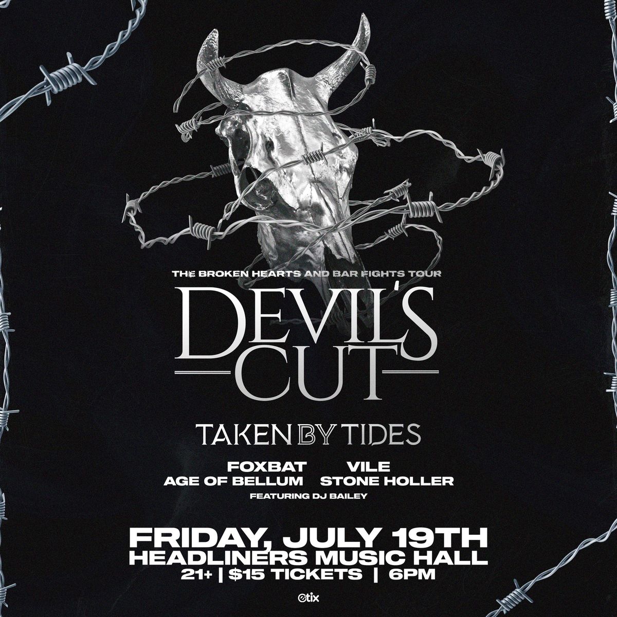 Devil's Cut w\/ Foxbat, Taken By Tides, Vile, Age of Bellum, Stone Holler, & DJ Bailey @Headliners KY