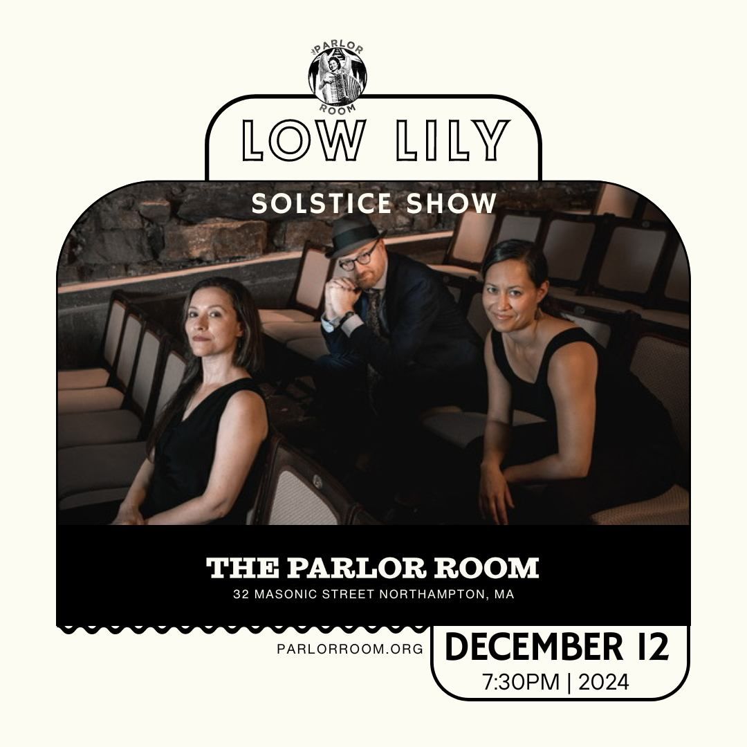 Low Lily Solstice Show w\/ Maggie Shar at The Parlor Room