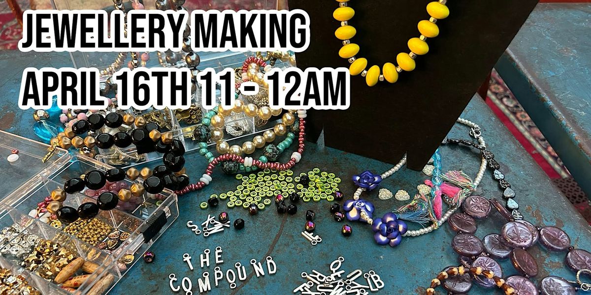 Jewellery Making Workshop