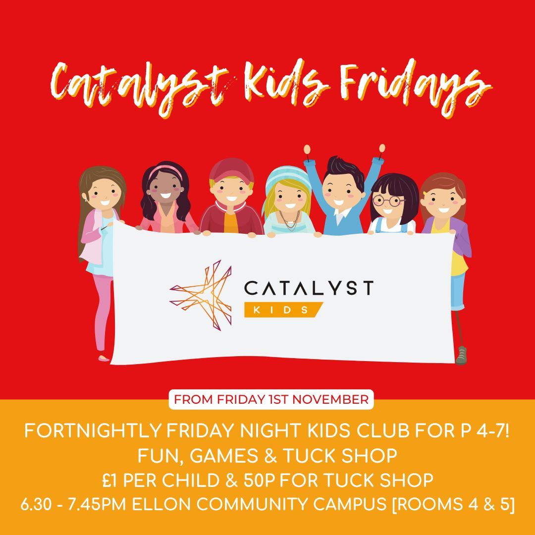 Ellon Catalyst Kids Fridays