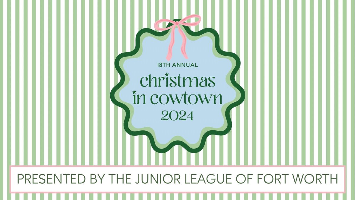 Preview Party: 2024 Christmas in Cowtown Holiday Gift Market