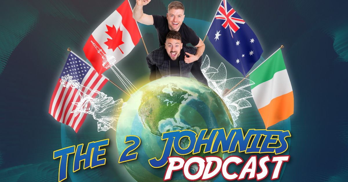 The 2 Johnnies Podcast
