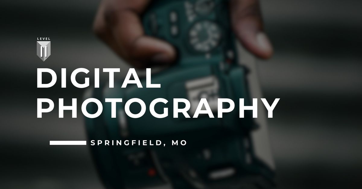 104. Digital Photography II - Springfield