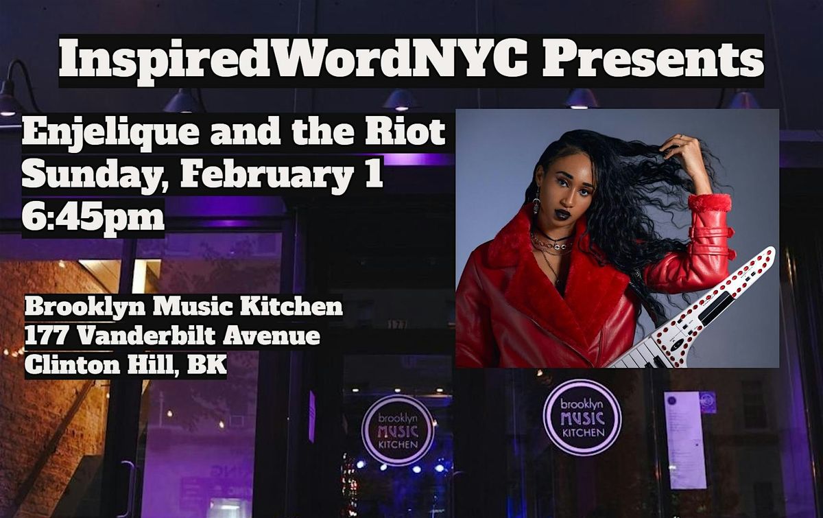 InspiredWordNYC Presents Enjelique and the Riot at Brooklyn Music Kitchen