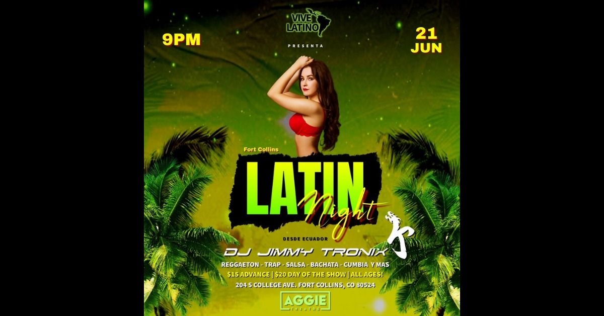Latin Night ft DJ Jimmy Tronix | Aggie Theatre