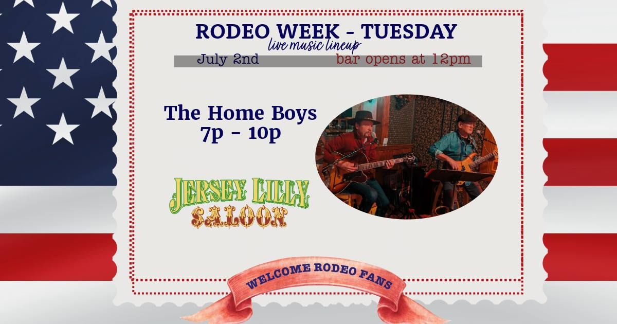 Rodeo Week - Tuesday with THE HOMEBOYS at Jersey Lilly Saloon