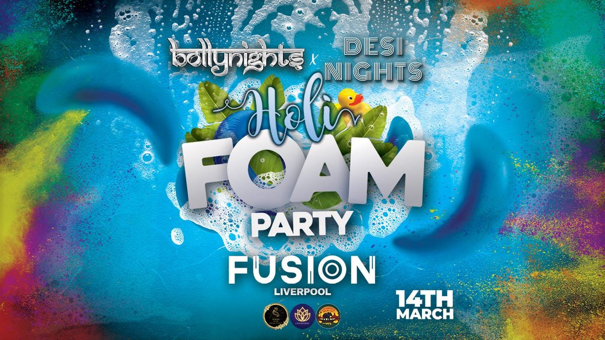 Bollynights X Desi Nights Liverpool  - Holi Foam Party \ud83e\udee7 | Friday 14th March | Fusion