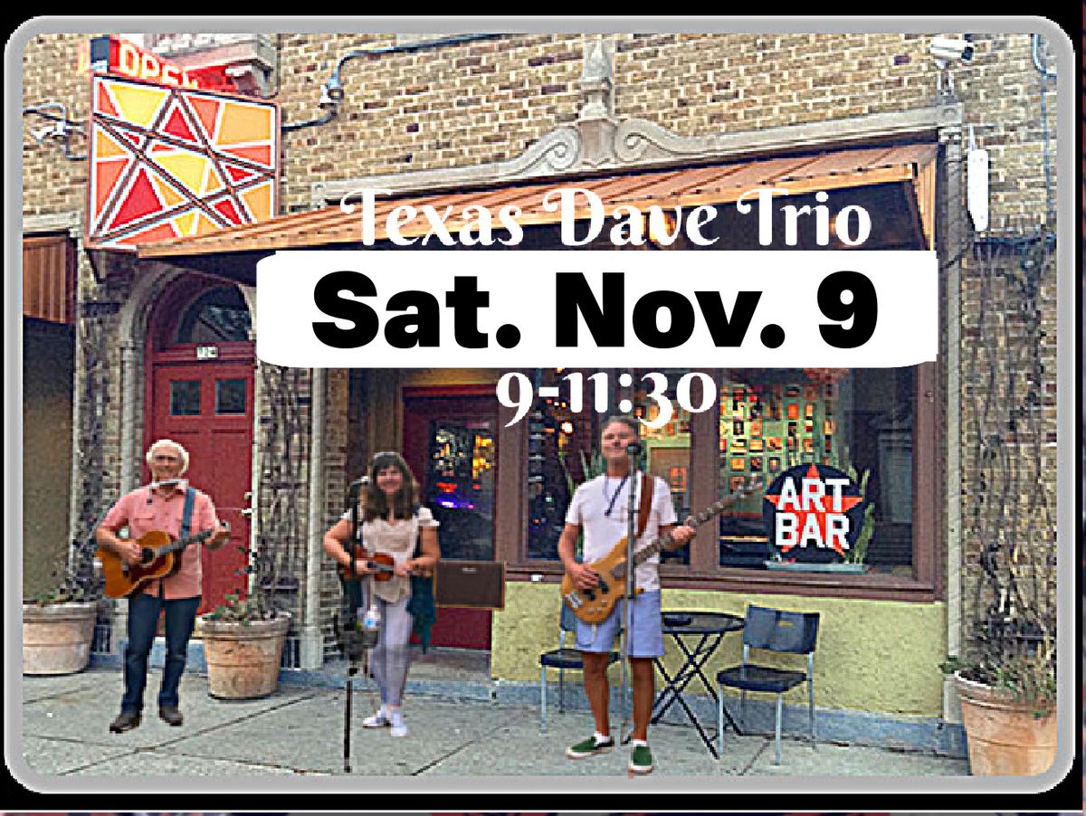 Texas Dave Trio back @ Art*Bar!