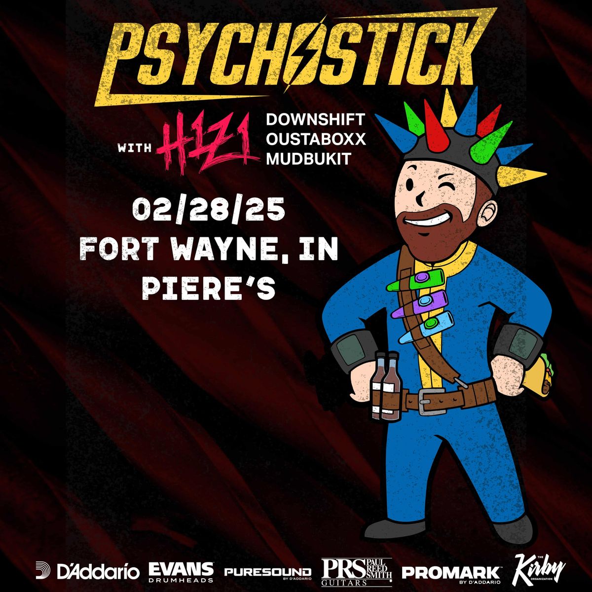 Psychostick in Piere's Main Room w\/ H1Z1 \/ DownShift Music \/ Oustaboxx \/ MUDBUKiT