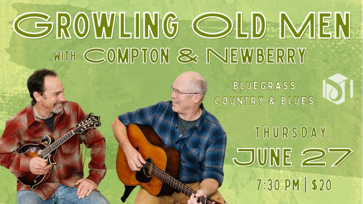 Growling Old Men with Compton & Newberry