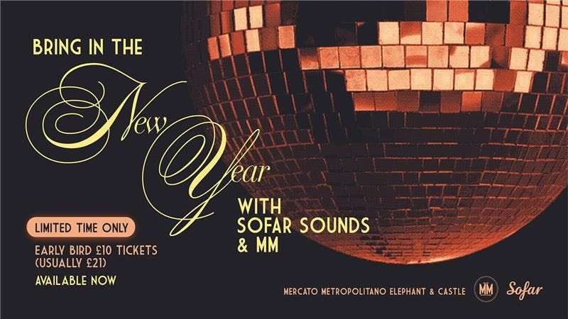 Sofar x Mercato Metropolitano E&amp;C NYE Hootenanny!