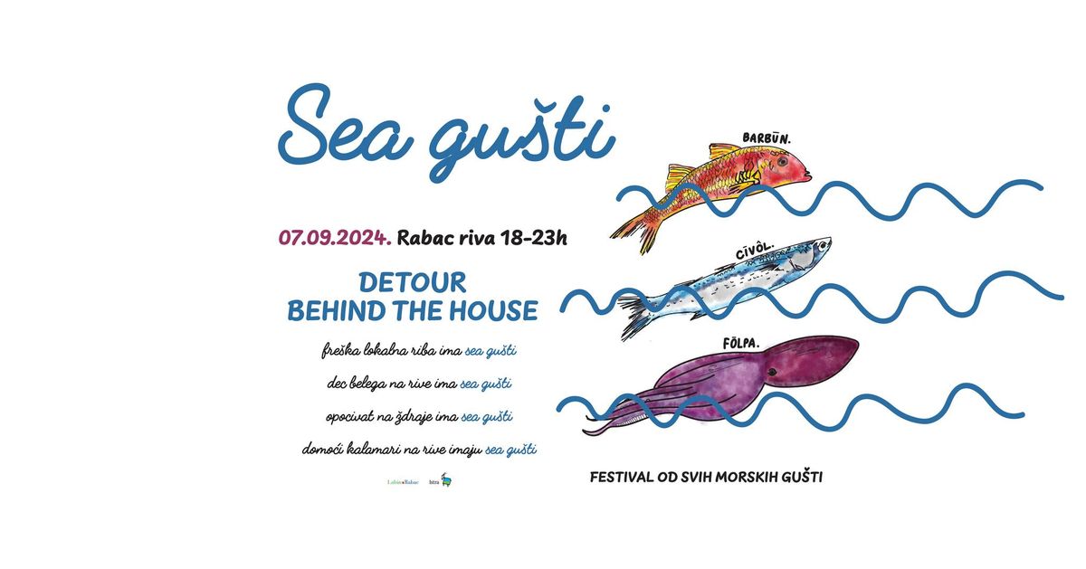 Sea gu\u0161ti - Detour & Behind the house