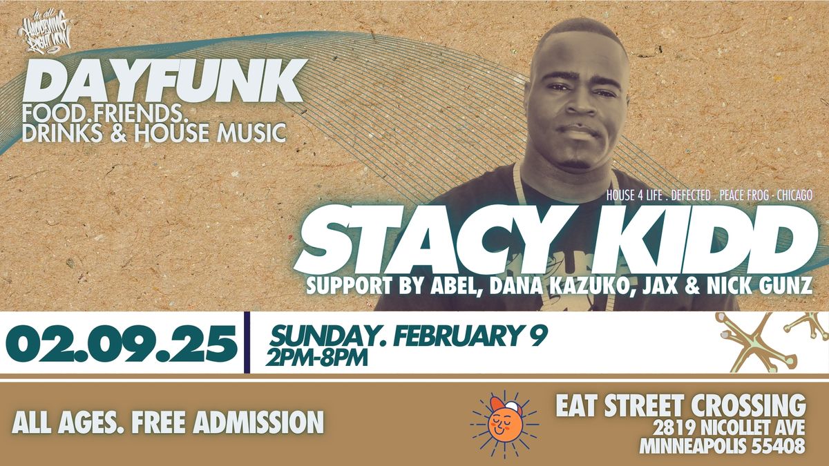 DayFunk : Day Time House Music Party - Stacy Kidd!