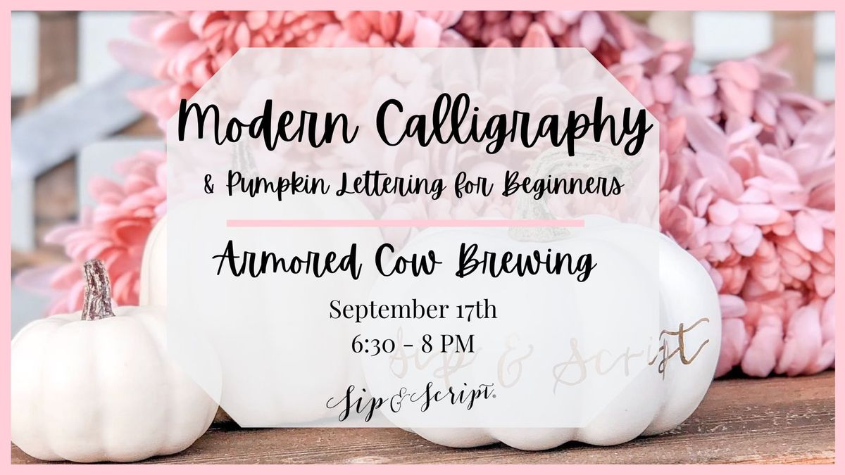 Modern Calligraphy & Pumpkin Lettering for Beginners at Armored Cow Brewing