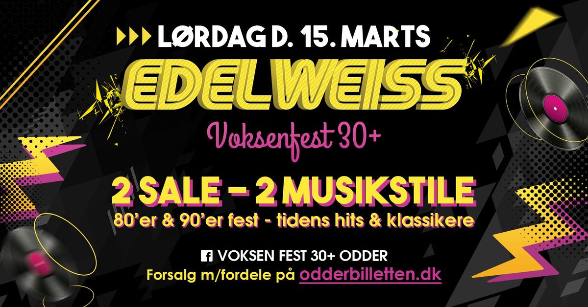 Edelweiss \u273f 30+ Voksenfest \u273f 80'er \/ 90'er & tidens hits