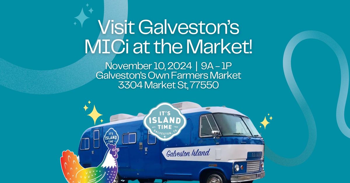 Visit Galveston\u2019s MICi at the Market