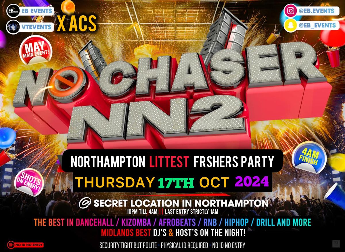 NO CHASER NN2 - NORTHAMPTON\u2019S LITTEST FRESHERS EVENT