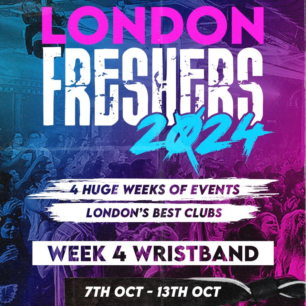 London Freshers 2024 \/\/ Week Four