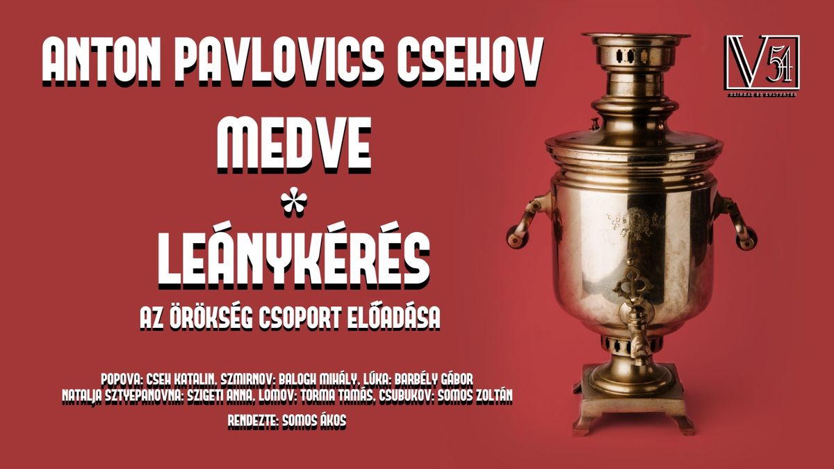 Csehov: Medve \/ Le\u00e1nyk\u00e9r\u00e9s - az \u00d6r\u00f6ks\u00e9g Csoport el\u0151ad\u00e1sa