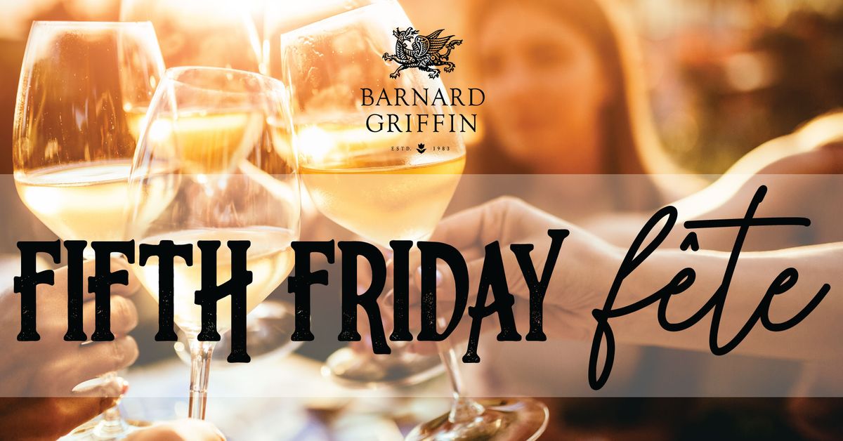 Fifth Friday F\u00eate at Barnard Griffin Winery - Richland