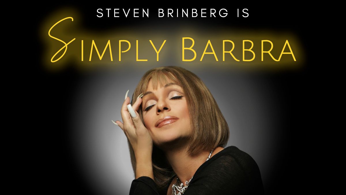Simply Barbra Starring Steven Brinberg