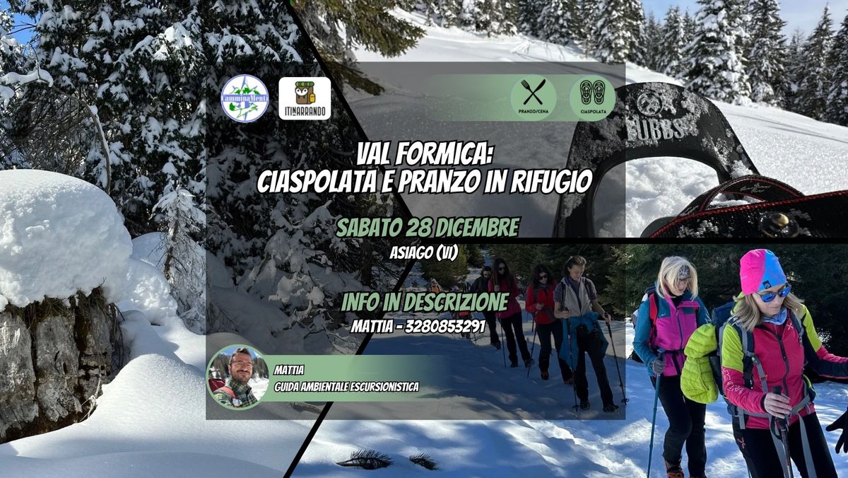 Veneto(VI): Val Formica: Ciaspolata e pranzo in rifugio