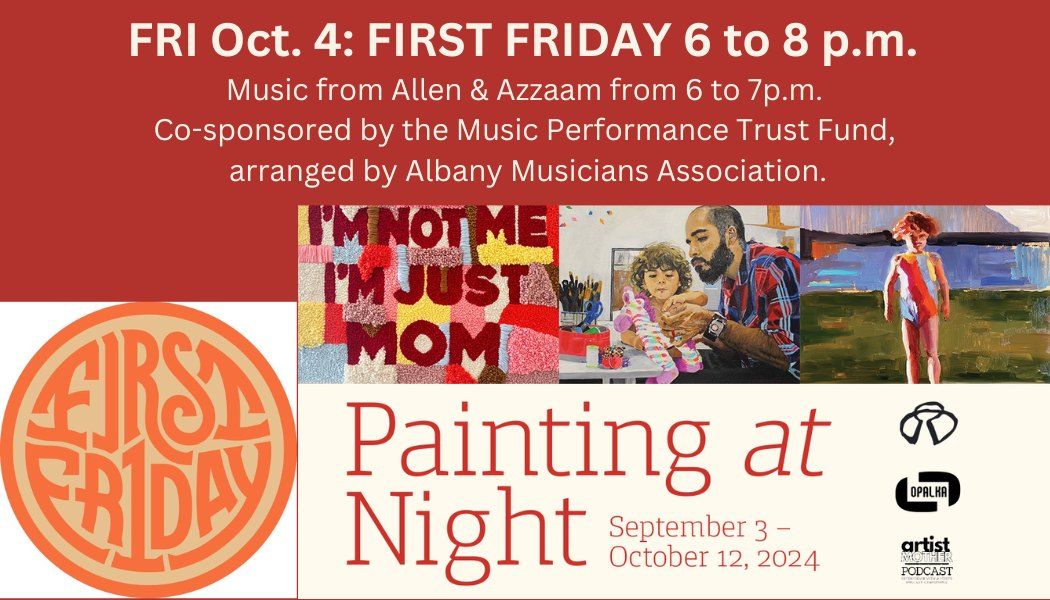 FRI Oct. 4: FIRST FRIDAY 6 to 8 p.m. Music from Allen & Azzaam from 6-7pm. 